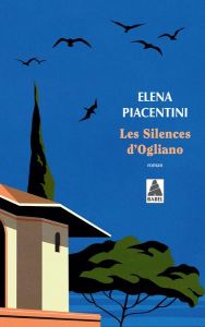 Les Silences d'Ogliano - Piacentini Elena