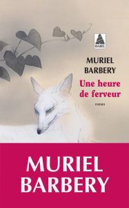 Une heure de ferveur - Barbery Muriel