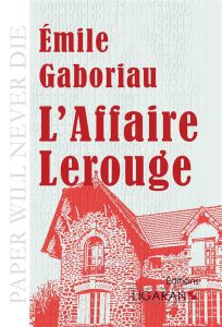 L'affaire Lerouge - Gaboriau Emile