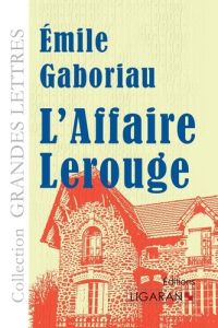 L'affaire Lerouge [EDITION EN GROS CARACTERES - Gaboriau Emile