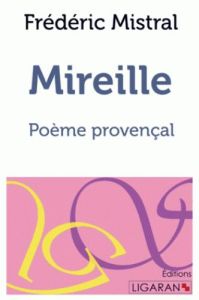 Mireille. Poème provençal - Mistral Frédéric