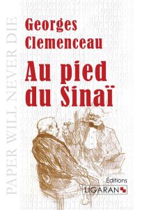 Au pied du Sinaï - Clemenceau Georges