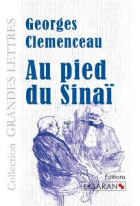 Au pied duSinaï [EDITION EN GROS CARACTERES - Clemenceau Georges