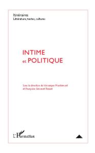 Intime et politique - Montémont Véronique - Simonet-Tenant Françoise