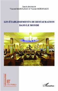 Les établissements de restauration dans le monde. Edition bilingue français-anglais - Marcilhac Vincent - Moriniaux Vincent