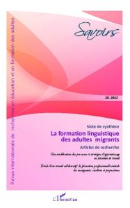 Savoirs N° 29/2012 : La formation linguistique des adultes migrants - Adami Hervé - Chaliès Sébastien - Coulombe Sandra