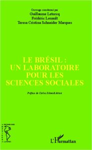 Le Brésil : un laboratoire pour les sciences sociales - Leturcq Guillaume - Louault Frédéric - Schneider M