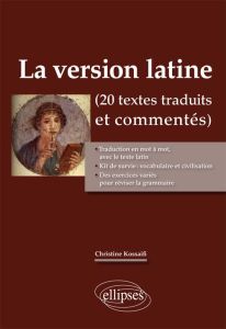 Versions latines traduites et commentées - Kossaifi Christine