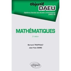 Mathématiques DAEU B. 2e édition - Truffault Bernard - Diard Jean-Yves