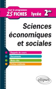 Sciences économiques et sociales 2e. Tout le programme en 25 fiches - Rouge-Pullon Cyrille