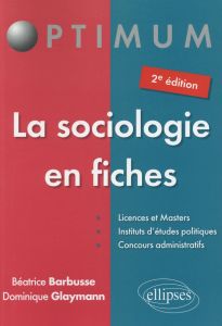 La sociologie en fiches. 2e édition - Barbusse Béatrice - Glaymann Dominique