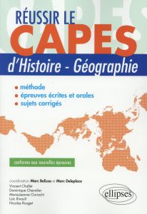 Réussir le CAPES d'histoire-géographie - Belissa Marc - Deleplace Marc