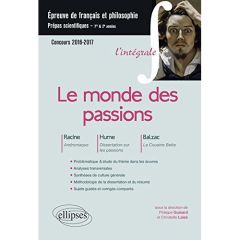 Le monde des passions. Racine, Andromaque %3B Hume, Dissertation sur les passions %3B Balzac, La Cousine - Guisard Philippe - Laizé Christelle