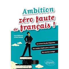 Ambition zéro faute de français ! - Belhassen Laure - Ramade Anne - Véronique Georges
