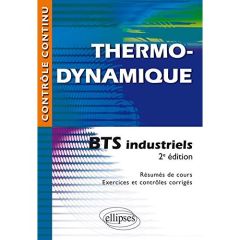 Thermodynamique BTS Industriels. 2e édition - Cortial Nicole