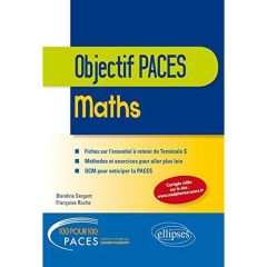 Mathématiques. Objectif PACES - Sergent Blandine - Roche Françoise