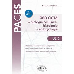 900 QCM de biologie cellulaire, histologie et embryologie. 3e édition - Ghorbal Mounaïm