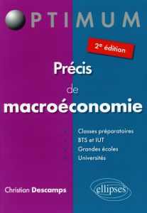 Précis de macroéconomie. 2e édition - Descamps Christian