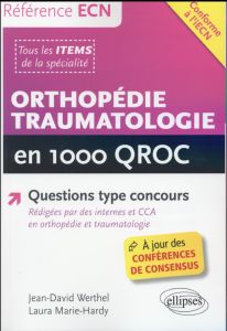 Orthopédie traumatologie en 1000 QROC - Werthel Jean-David - Marie-Hardy Laura