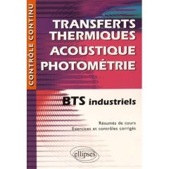 Transfert thermique, acoustique, photométrie BTS industriels - Cortial Nicole