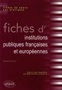 Fiches d'institutions publiques françaises et européennes - Elshoud Stéphane - Bartelone Claude