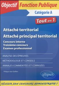 Attaché territorial, attaché principal territorial. Concours interne, troisième concours, examen pro - Quillien Philippe-Jean