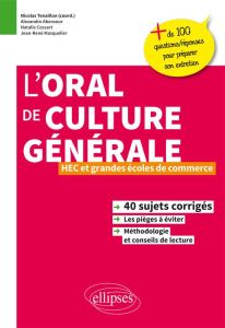 L'oral de culture générale. HEC et grandes écoles de commerce - Tenaillon Nicolas - Abensour Alexandre - Cossart N