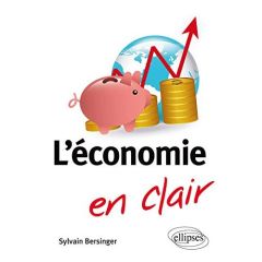 L'économie en clair - Bersinger Sylvain