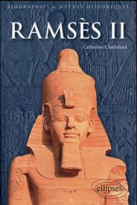 Ramsès II - Chadefaud Catherine