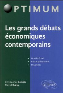 Les grands débats économiques contemporains - Dembik Christopher - Ruimy Michel