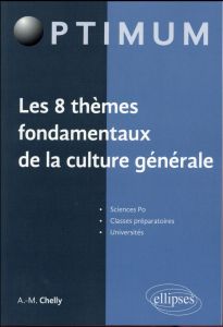 Les 8 thèmes fondamentaux de la culture générale - Chelly Amélie-Myriam