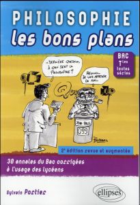 Les bons plans du bac philo terminales toutes séries. 2e édition - Portier Sylvain
