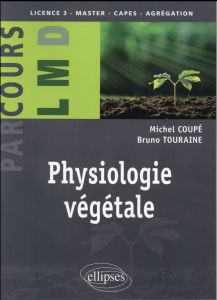 Physiologie végétale - Coupé Michel - Touraine Bruno