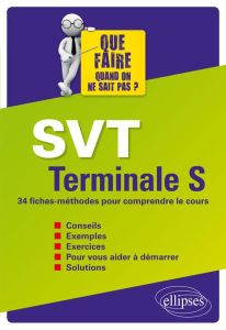 SVT Tle S. 34 fiches-méthodes pour comprendre le cours - Ducamp Pierre - Blanc Frédéric - Sallette Fabienne