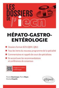 Hépato-gastro-entérologie - Dautrecque Flavien - Mayer Pierre - Chapelle Nicol