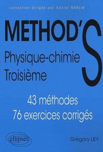 Physique-Chimie 3e. 58 méthodes, 82 exercices corrigés, 2e édition - Ley Grégory