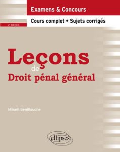 Leçons de droit pénal général. 3e édition - Benillouche Mikaël