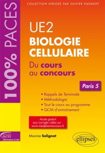 UE2 Biologie cellulaire. Du cours au concours Paris 5 - Solignat Maxime