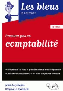 Premiers pas en comptabilité. 3e édition - Degos Jean-Guy - Ouvrard Stéphane