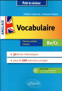 Anglais vocabulaire. Classes prépas, licence B2-C1 - Collecchia Frédéric - Dubosc Guillaume