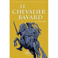 Le Chevalier Bayard - Dasque Jean-Michel