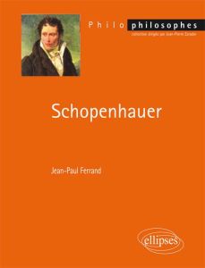 Schopenhauer - Ferrand Jean-Paul