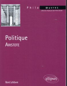 Aristote, Politique - Lefebvre René