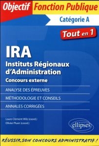 IRA, Instituts Régionaux d'Administration . Concours externe - Clément-Wilz Laure - Pluen Olivier - Quillien Phil