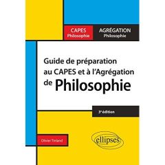 Guide de préparation au CAPES et à l'agrégation de philosophie. Edition 2018 - Tinland Olivier