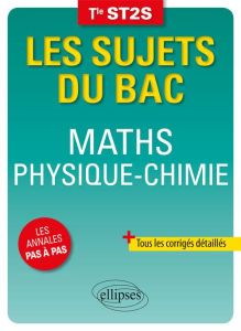 Maths Physique-Chimie Tle ST2S. Edition 2018 - Clavier Pascal - Tilly Hélène