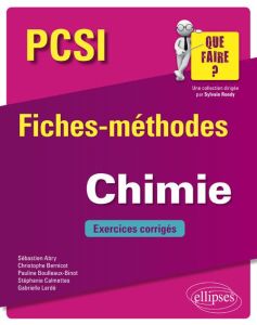 Chimie PCSI. Fiches-méthodes et exercices corrigés - Abry Sébastien - Bernicot Christophe - Boulleaux-B
