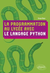 La programmation au lycée avec le langage Python - Bays Serge