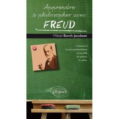Apprendre à philosopher avec Freud - Borch-Jacobsen Mikkel