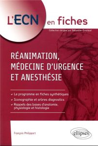 Réanimation et médecine d'urgence - Philippart François